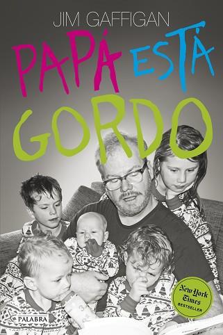 PAPÁ ESTÁ GORDO | 9788490613689 | GAFFIGAN, JIM | Llibres Parcir | Llibreria Parcir | Llibreria online de Manresa | Comprar llibres en català i castellà online