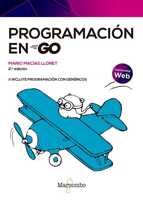 PROGRAMACIÓN EN GO 2ED | 9788426734495 | MACÍAS LLORET, MARIO | Llibres Parcir | Librería Parcir | Librería online de Manresa | Comprar libros en catalán y castellano online