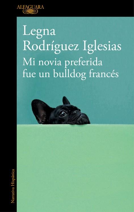 MI NOVIA PREFERIDA FUE UN BULLDOG FRANCÉS | 9788420429625 | RODRIGUEZ IGLESIAS, LEGNA | Llibres Parcir | Librería Parcir | Librería online de Manresa | Comprar libros en catalán y castellano online