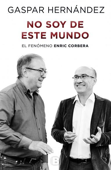 NO SOY DE ESTE MUNDO | 9788466656979 | HERNÁNDEZ, GASPAR | Llibres Parcir | Librería Parcir | Librería online de Manresa | Comprar libros en catalán y castellano online
