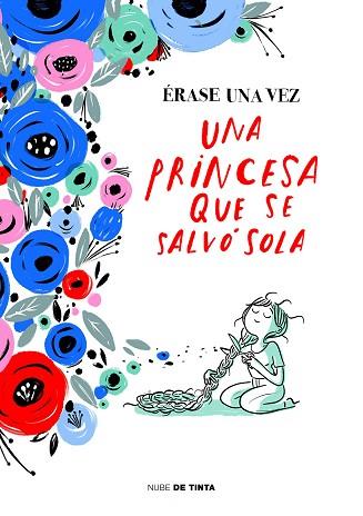 ÉRASE UNA VEZ UNA PRINCESA QUE SE SALVÓ SOLA | 9788416588862 | Llibres Parcir | Librería Parcir | Librería online de Manresa | Comprar libros en catalán y castellano online