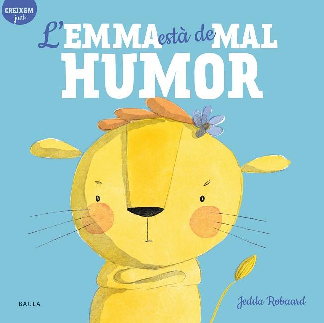 L'EMMA ESTÀ DE MAL HUMOR | 9788447946815 | ROBAARD, JEDDA | Llibres Parcir | Librería Parcir | Librería online de Manresa | Comprar libros en catalán y castellano online