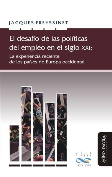 DESAFÍO DE LAS POLÍTICAS DEL EMPLEO EN EL SIGLO XXI. LA EXPERIENCIA RECIENTE DE LOS PAÍSES DE EUROPA OCCIDENTAL | PODI139661 | FREYSSINET  JACQUES | Llibres Parcir | Librería Parcir | Librería online de Manresa | Comprar libros en catalán y castellano online