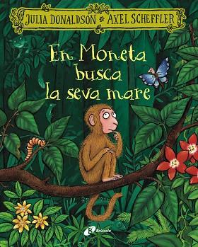 EN MONETA BUSCA LA SEVA MARE | 9788413495279 | DONALDSON, JULIA | Llibres Parcir | Llibreria Parcir | Llibreria online de Manresa | Comprar llibres en català i castellà online