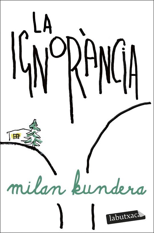 LA IGNORÀNCIA | 9791387802103 | KUNDERA, MILAN | Llibres Parcir | Llibreria Parcir | Llibreria online de Manresa | Comprar llibres en català i castellà online