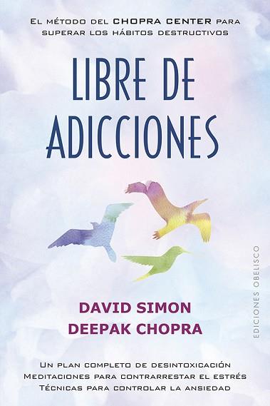 LIBRE DE ADICCIONES | 9788491114598 | SIMON, DAVID/CHOPRA, DEEPAK | Llibres Parcir | Llibreria Parcir | Llibreria online de Manresa | Comprar llibres en català i castellà online