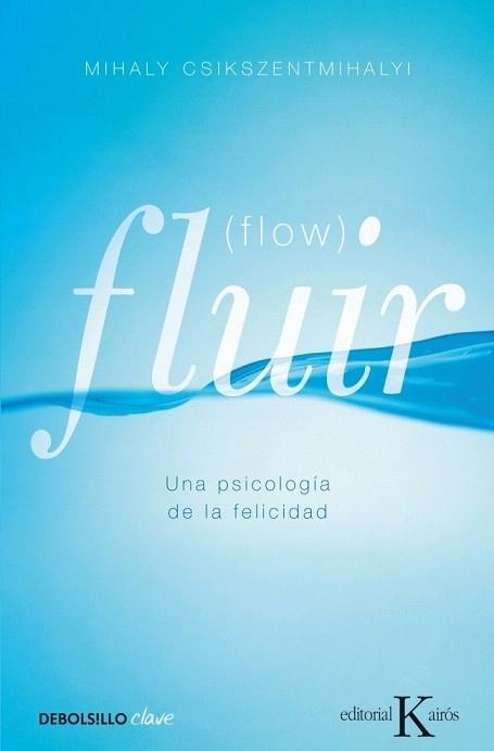 FLUIR (FLOW) | 9788499890371 | CSIKSZENTMIHALYI,MIHALY | Llibres Parcir | Llibreria Parcir | Llibreria online de Manresa | Comprar llibres en català i castellà online