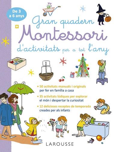GRAN QUADERN MONTESSORI D'ACTIVITATS PER A TOT L'ANY | 9788419739995 | ÉDITIONS LAROUSSE | Llibres Parcir | Librería Parcir | Librería online de Manresa | Comprar libros en catalán y castellano online