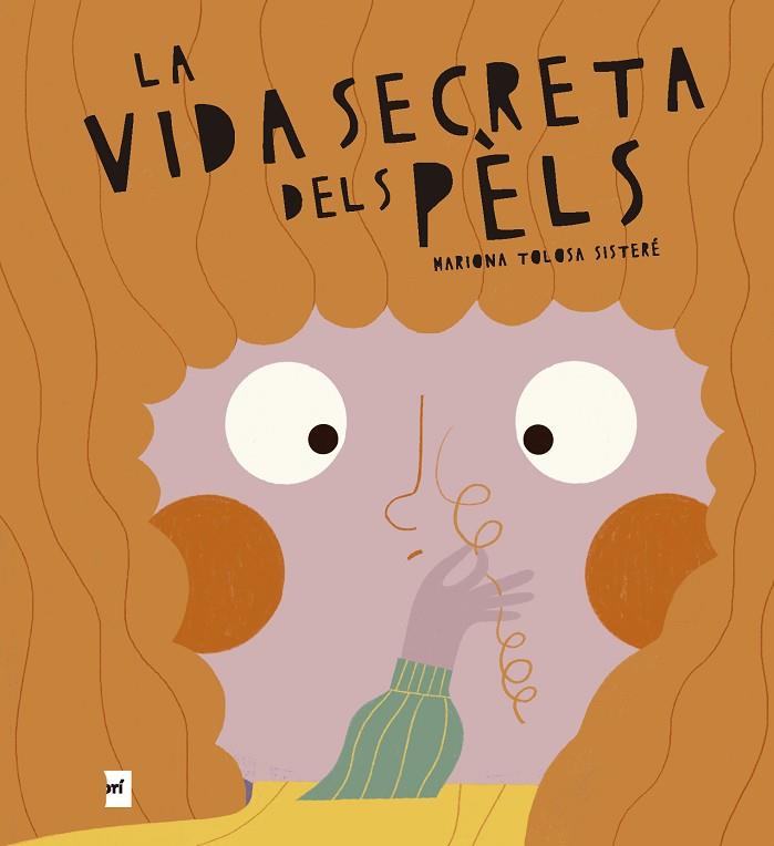 LA VIDA SECRETA DELS PÈLS | 9788419532732 | TOLOSA SISTERÉ, MARIONA | Llibres Parcir | Llibreria Parcir | Llibreria online de Manresa | Comprar llibres en català i castellà online