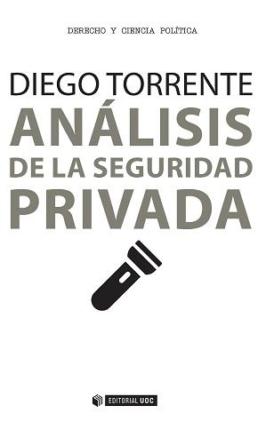 ANÁLISIS DE LA SEGURIDAD PRIVADA | 9788490648438 | TORRENTE ROBLES, DIEGO | Llibres Parcir | Llibreria Parcir | Llibreria online de Manresa | Comprar llibres en català i castellà online