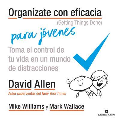 ORGANÍZATE CON EFICACIA PARA JÓVENES | 9788492921973 | ALLEN, DAVID | Llibres Parcir | Librería Parcir | Librería online de Manresa | Comprar libros en catalán y castellano online