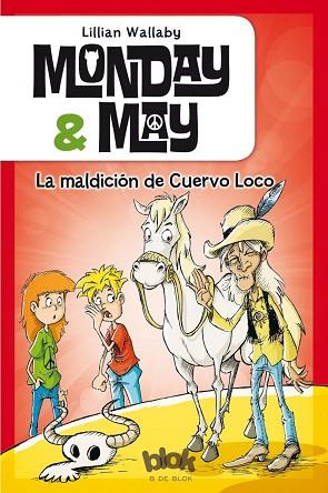 MONDAY & MAY 4. LA MALDICIÓN DE CUERVO LOCO | 9788416075843 | WALLABY, LILLIAN | Llibres Parcir | Librería Parcir | Librería online de Manresa | Comprar libros en catalán y castellano online