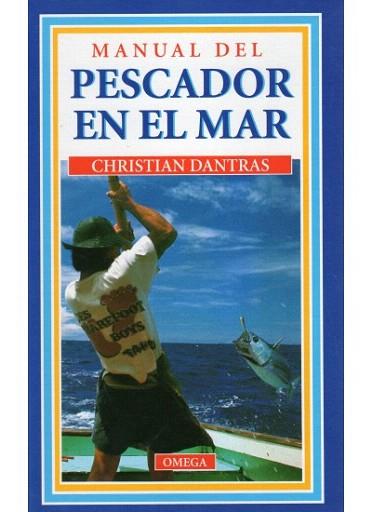MANUAL DEL PESCADOR EN EL MAR | 9788428209212 | DANTRAS | Llibres Parcir | Llibreria Parcir | Llibreria online de Manresa | Comprar llibres en català i castellà online