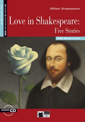 LOVE IN SHAKESPEARE: FIVE STORIES. BOOK + CD | 9788853010971 | SHAKESPEARE, WILLIAM | Llibres Parcir | Librería Parcir | Librería online de Manresa | Comprar libros en catalán y castellano online