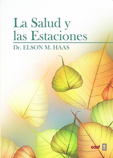 LA SALUD Y LAS ESTACIONES | 9788441433830 | HAAS, DR. ELSON M. | Llibres Parcir | Librería Parcir | Librería online de Manresa | Comprar libros en catalán y castellano online