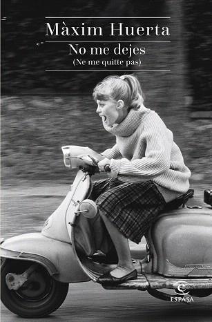NO ME DEJES (NE ME QUITTE PAS) | 9788467043990 | MÀXIM HUERTA | Llibres Parcir | Llibreria Parcir | Llibreria online de Manresa | Comprar llibres en català i castellà online