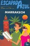 ESCAPADA AZUL MARRAKECH | 9788480237468 | Cabrera, Daniel/Gijón, Mª Dolores | Llibres Parcir | Librería Parcir | Librería online de Manresa | Comprar libros en catalán y castellano online
