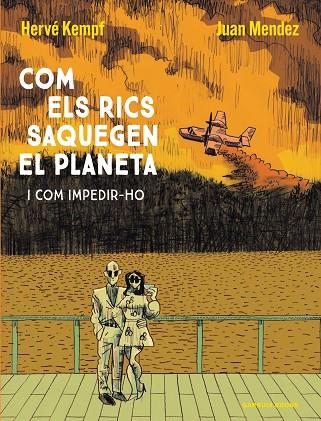 COM ELS RICS SAQUEGEN EL PLANETA | 9788419393609 | KEMPF, HERVÉ/MENDEZ, JUAN | Llibres Parcir | Llibreria Parcir | Llibreria online de Manresa | Comprar llibres en català i castellà online