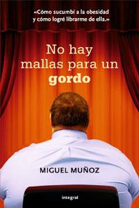NO HAY MALLAS PARA UN GORDO | 9788498676877 | MUÐOZ MIGUEL | Llibres Parcir | Llibreria Parcir | Llibreria online de Manresa | Comprar llibres en català i castellà online