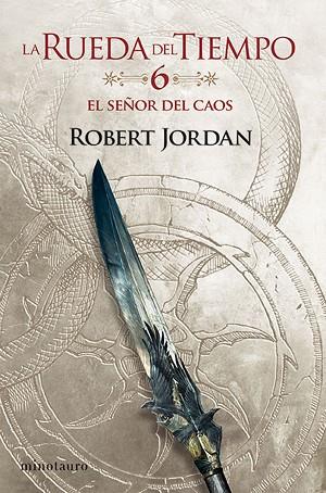 LA RUEDA DEL TIEMPO Nº 06/14 EL SEÑOR DEL CAOS | 9788445007051 | JORDAN, ROBERT | Llibres Parcir | Librería Parcir | Librería online de Manresa | Comprar libros en catalán y castellano online