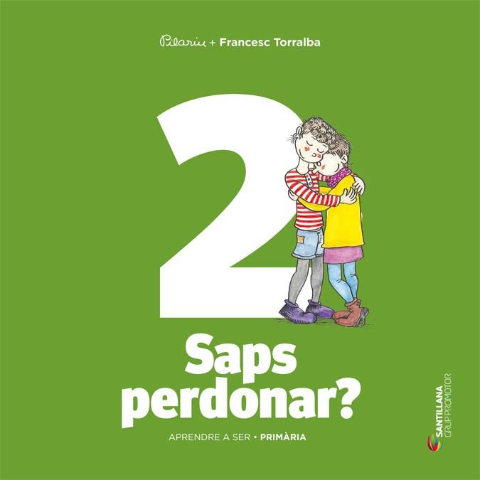 APRENDRE A SER VOLUM 2 SAPS PERDONAR 1 PRI | 9788490470794 | TORRALBA ROSELLO, FRANCESC | Llibres Parcir | Librería Parcir | Librería online de Manresa | Comprar libros en catalán y castellano online