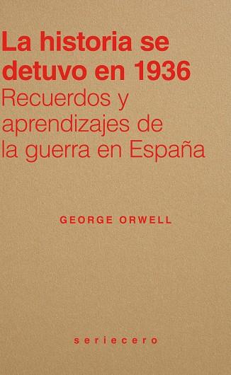 LA HISTORIA SE DETUVO EN 1936 | 9791399152111 | ORWELL, GEORGE | Llibres Parcir | Llibreria Parcir | Llibreria online de Manresa | Comprar llibres en català i castellà online