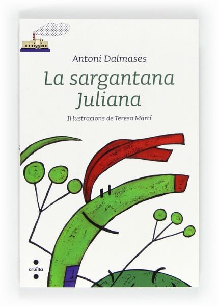  LA SARGANTANA JULIANA | 9788466128490 | DALMASES, ANTONI | Llibres Parcir | Librería Parcir | Librería online de Manresa | Comprar libros en catalán y castellano online