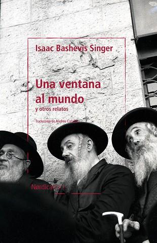 UNA VENTANA AL MUNDO | 9788418930461 | BASHEVIS SINGER, ISAAC | Llibres Parcir | Llibreria Parcir | Llibreria online de Manresa | Comprar llibres en català i castellà online