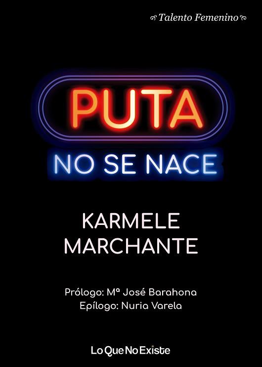 PUTA NO SE NACE | 9788494930119 | MARCHANTE, KARMELE | Llibres Parcir | Llibreria Parcir | Llibreria online de Manresa | Comprar llibres en català i castellà online