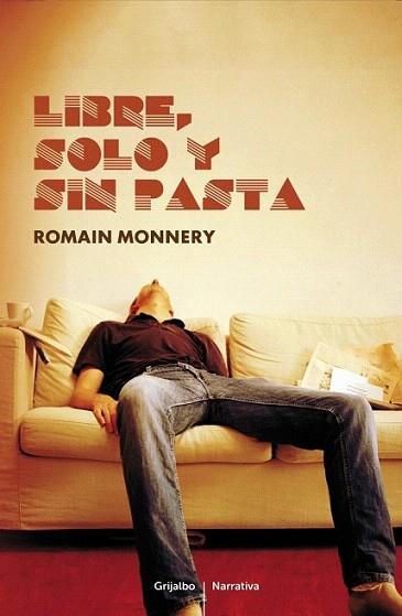 LIBRE SOLO Y SIN PASTA | 9788425346422 | ROMAIN MONNERY | Llibres Parcir | Librería Parcir | Librería online de Manresa | Comprar libros en catalán y castellano online