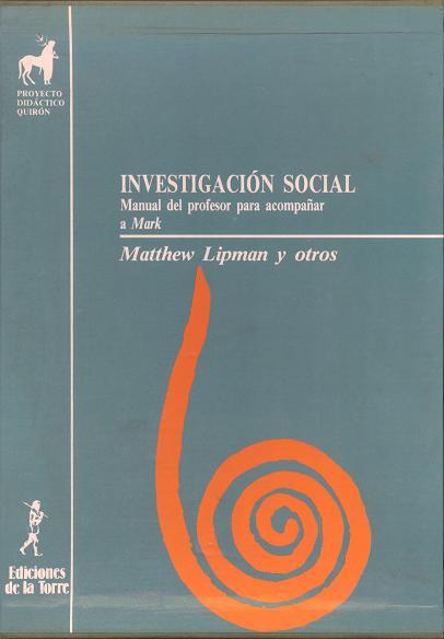 INVESTIGACIÓN SOCIAL | 9788486587840 | LIPMAN, MATTHEW | Llibres Parcir | Librería Parcir | Librería online de Manresa | Comprar libros en catalán y castellano online