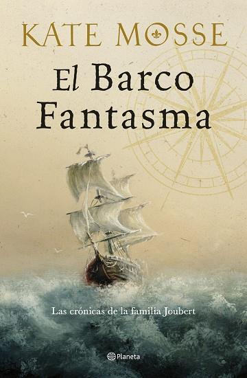 EL BARCO FANTASMA (LAS CRÓNICAS DE LA FAMILIA JOUBERT 3) | 9788408300526 | MOSSE, KATE | Llibres Parcir | Llibreria Parcir | Llibreria online de Manresa | Comprar llibres en català i castellà online