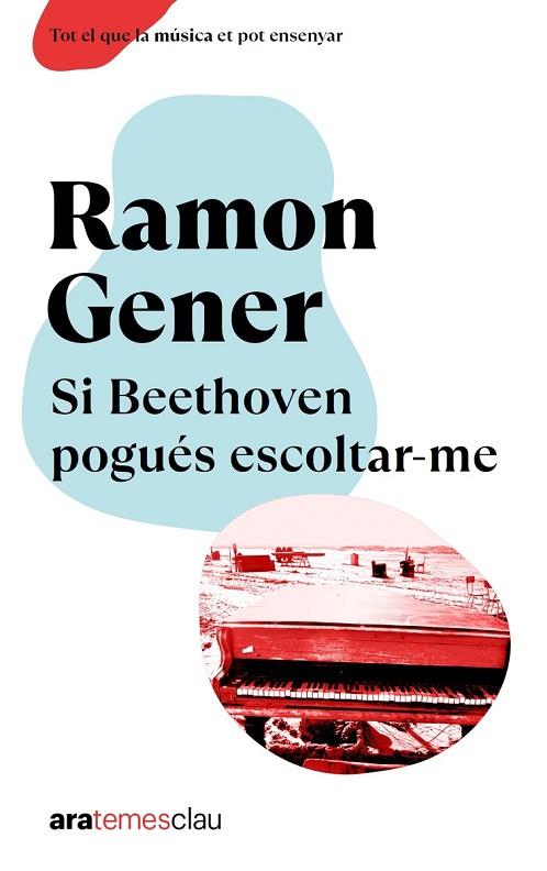 SI BEETHOVEN POGUÉS ESCOLTAR-ME, NE 2023 | 9788411730198 | GENER I SALA, RAMON | Llibres Parcir | Librería Parcir | Librería online de Manresa | Comprar libros en catalán y castellano online