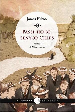 Passi-ho bé, senyor Chips | 9788483307069 | Hilton, James | Llibres Parcir | Librería Parcir | Librería online de Manresa | Comprar libros en catalán y castellano online