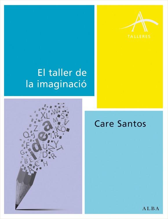 EL TALLER DE LA IMAGINACIÓN | 9788490650158 | SANTOS, CARE | Llibres Parcir | Llibreria Parcir | Llibreria online de Manresa | Comprar llibres en català i castellà online