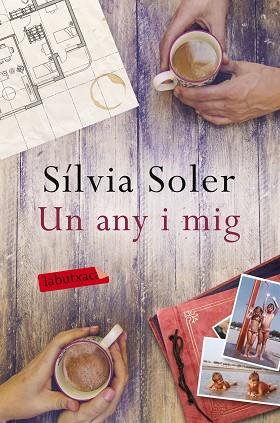 UN ANY I MIG | 9788416600328 | SÍLVIA SOLER | Llibres Parcir | Librería Parcir | Librería online de Manresa | Comprar libros en catalán y castellano online
