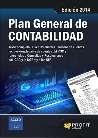 PLAN GENERAL DE CONTABILIDAD. EDICIÓN  2014 | 9788415330264 | ACCID - PROFIT | Llibres Parcir | Llibreria Parcir | Llibreria online de Manresa | Comprar llibres en català i castellà online