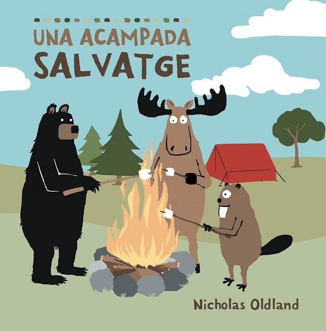 UNA ACAMPADA SALVATGE | 9788418696510 | OLDLAND, NICHOLAS | Llibres Parcir | Librería Parcir | Librería online de Manresa | Comprar libros en catalán y castellano online