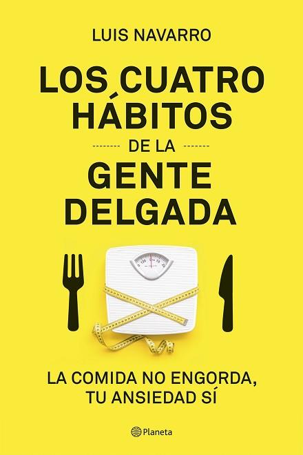 LOS 4 HÁBITOS DE LA GENTE DELGADA | 9788408204831 | NAVARRO, LUIS | Llibres Parcir | Librería Parcir | Librería online de Manresa | Comprar libros en catalán y castellano online