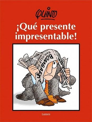 QUE PRESENTE IMPRESENTABLE | 9788426414762 | QUINO | Llibres Parcir | Llibreria Parcir | Llibreria online de Manresa | Comprar llibres en català i castellà online