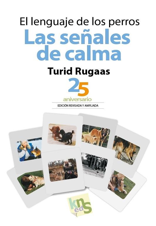 EL LENGUAJE DE LOS PERROS. LAS SEÑALES DE CALMA | 9788494661075 | RUGAAS, TURID | Llibres Parcir | Librería Parcir | Librería online de Manresa | Comprar libros en catalán y castellano online