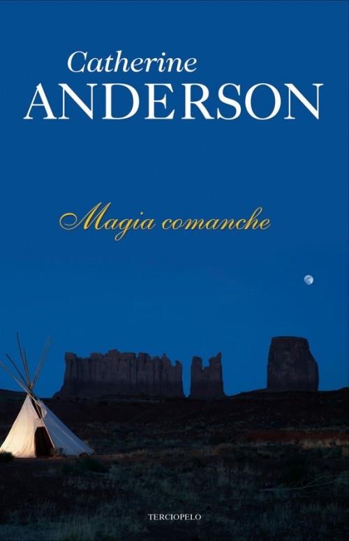 Magia comanche | 9788415410348 | Anderson, Catherine | Llibres Parcir | Llibreria Parcir | Llibreria online de Manresa | Comprar llibres en català i castellà online