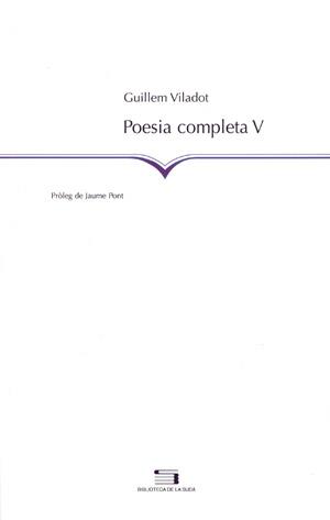 POESIA COMPLETA V | 9788497791809 | GUILLEM VILADOT | Llibres Parcir | Librería Parcir | Librería online de Manresa | Comprar libros en catalán y castellano online