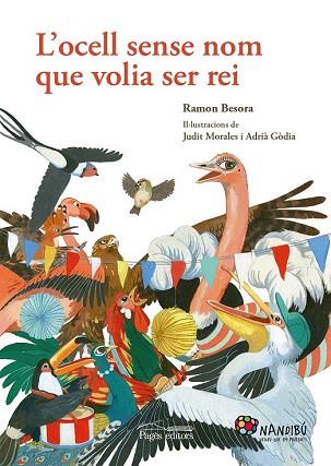 L'OCELL SENSE NOM QUE VOLIA SER REI | 9788499756790 | BESORA OLIVA, RAMON | Llibres Parcir | Llibreria Parcir | Llibreria online de Manresa | Comprar llibres en català i castellà online