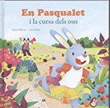 EN PASQUALET I LA CURSA DEL OUS | 9788494499746 | VV.AA. | Llibres Parcir | Librería Parcir | Librería online de Manresa | Comprar libros en catalán y castellano online
