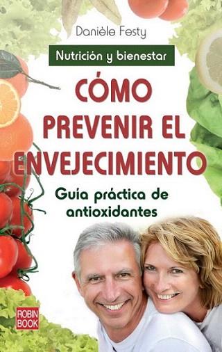 Cómo prevenir el envejecimiento | 9788499171913 | Festy, Daniéle | Llibres Parcir | Librería Parcir | Librería online de Manresa | Comprar libros en catalán y castellano online