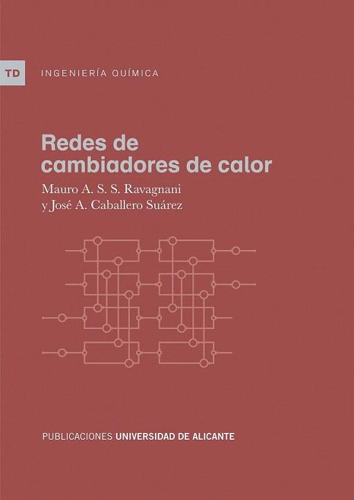 Redes de cambiadores de calor | 9788497171977 | Da Silva Sa Ravagnani, Mauro Antonio/Caballero Suárez, José Antonio | Llibres Parcir | Llibreria Parcir | Llibreria online de Manresa | Comprar llibres en català i castellà online