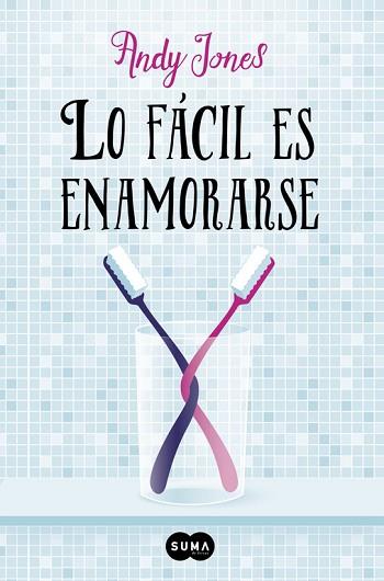 LO FÁCIL ES ENAMORARSE | 9788483659335 | JONES, ANDY | Llibres Parcir | Llibreria Parcir | Llibreria online de Manresa | Comprar llibres en català i castellà online
