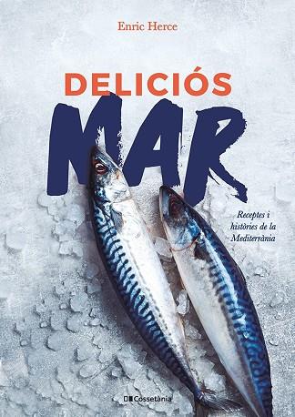 DELICIÓS MAR | 9788413562193 | HERCE CARMONA, ENRIC | Llibres Parcir | Llibreria Parcir | Llibreria online de Manresa | Comprar llibres en català i castellà online