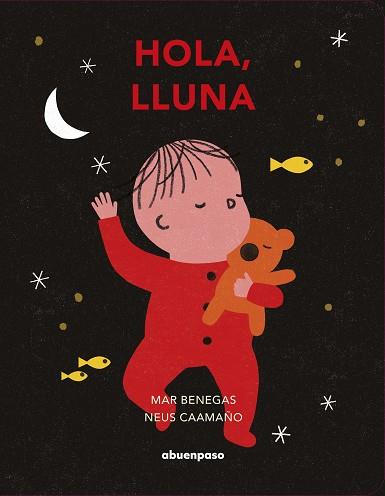 HOLA, LLUNA | 9788417555672 | BENEGAS ORTIZ, MAR | Llibres Parcir | Librería Parcir | Librería online de Manresa | Comprar libros en catalán y castellano online